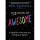 Our Book of Awesome: A Celebration of the Small Joys That Bring Us Together