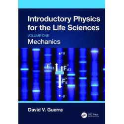 Introductory Physics for the Life Sciences: Mechanics (Volume One)