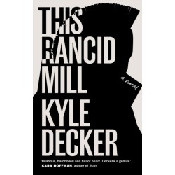 This Rancid Mill: An Alex Damage Novel