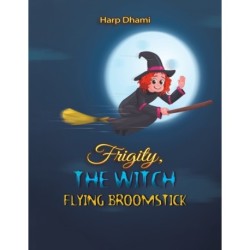 Frigity, the Witch: Flying Broomstick