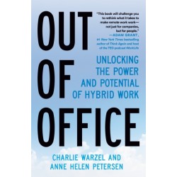 Out of Office: Unlocking the Power and Potential of Hybrid Work