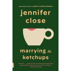 Marrying the Ketchups: A novel