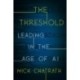 The Threshold: Leading in the Age of AI