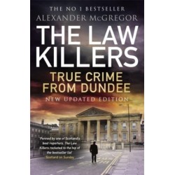 The Law Killers: True Crime from Dundee