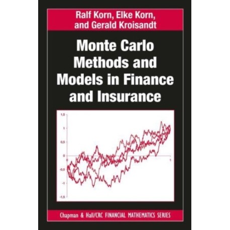 Monte Carlo Methods and Models in Finance and Insurance