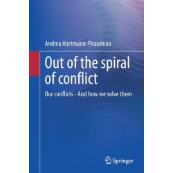 Out of the spiral of conflict: Our conflicts - And how we solve them