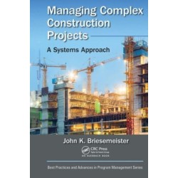 Managing Complex Construction Projects: A Systems Approach