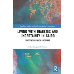 Living with Diabetes and Uncertainty in Cairo: Sweetness Under Pressure