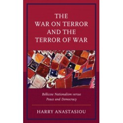 The War on Terror and Terror of War: Bellicose Nationalism versus Peace and Democracy