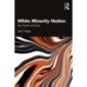 White Minority Nation: Past, Present and Future