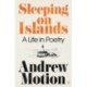 Sleeping on Islands: A Life in Poetry
