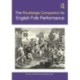 The Routledge Companion to English Folk Performance