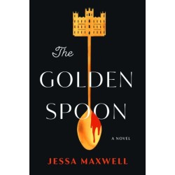 The Golden Spoon: A Novel