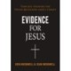 Evidence for Jesus: Timeless Answers for Tough Questions about Christ