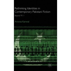 Rethinking Identities in Contemporary Pakistani Fiction: Beyond 9/11
