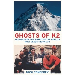 Ghosts of K2: The Race for the Summit of the World's Most Deadly Mountain