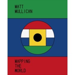 Matt Mullican: Mapping the World