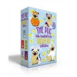 The Pug Who Wanted to Be Dream Big Collection (Boxed Set): The Pug Who Wanted to Be a Unicorn- The Pug Who Wanted to Be a Reindeer- The Pug Who Wanted to Be a Bunny- The Pug Who Wanted to Be a Mermaid- The Pug Who Wanted to Be a Pumpkin
