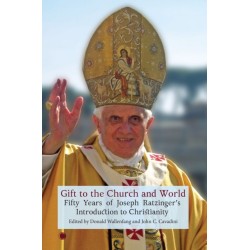 Gift to the Church and World: Fifty Years of Joseph Ratzinger's Introduction to Christianity