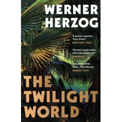The Twilight World: Discover the first novel from the iconic filmmaker Werner Herzog