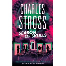 Season of Skulls: Book 3 of the New Management, a series set in the world of the Laundry Files