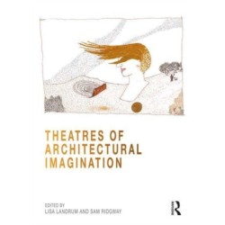 Theatres of Architectural Imagination