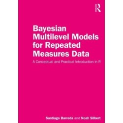 Bayesian Multilevel Models for Repeated Measures Data: A Conceptual and Practical Introduction in R
