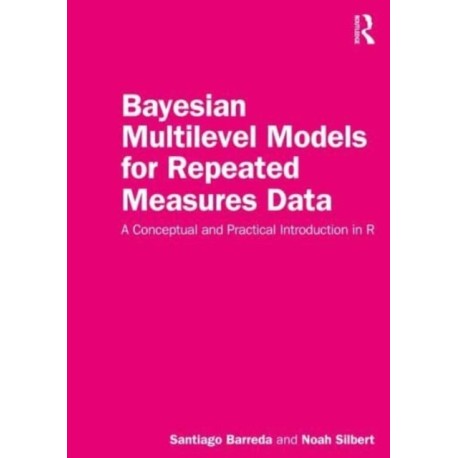 Bayesian Multilevel Models for Repeated Measures Data: A Conceptual and Practical Introduction in R