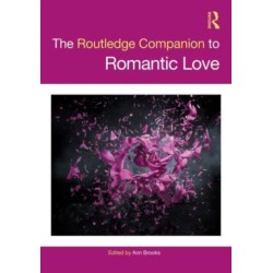 The Routledge Companion to Romantic Love