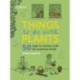 Things to do with Plants: 50 ways to connect with the botanical world