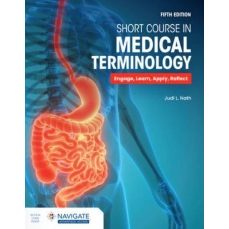 Short Course in Medical Terminology with Navigate Advantage Access