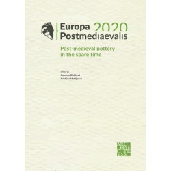 Europa Postmediaevalis 2020: Post-Medieval Pottery in the Spare Time