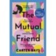 The Mutual Friend: the unmissable debut novel from the co-creator of How I Met Your Mother
