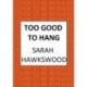Too Good to Hang: The intriguing medieval mystery series