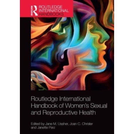 Routledge International Handbook of Women's Sexual and Reproductive Health