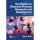 Handbook for Chemical Process Research and Development, Second Edition
