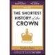 The Shortest History of the Crown