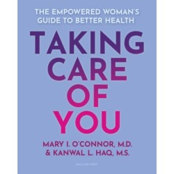 Taking Care of You: The Empowered Woman's Guide to Better Health