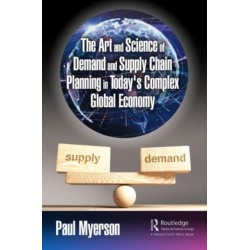 The Art and Science of Demand and Supply Chain Planning in Today's Complex Global Economy