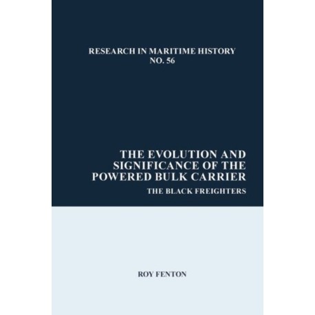 The Evolution and Significance of the Powered Bulk Carrier: The Black Freighters
