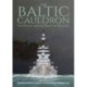 The Baltic Cauldron: Two Navies and the Fight for Freedom