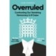 Overruled: Confronting Our Vanishing Democracy in 8 Cases