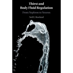 Thirst and Body Fluid Regulation: From Nephron to Neuron