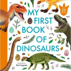 My First Book of Dinosaurs: Illustrated first book of prehistoric dinosaurs with fun facts and identification guide for young palaeontologists age 4-8