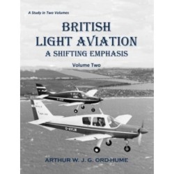 British Light Aviation: A Shifting Emphasis - Volume 2