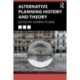 Alternative Planning History and Theory