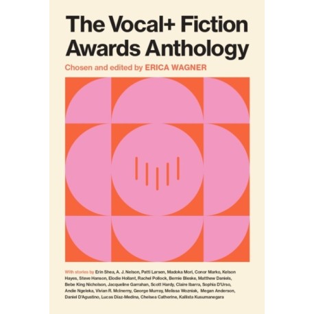 The VOCAL+ Fiction Awards Anthology
