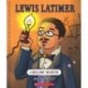 Lewis Latimer: A Brilliant Inventor (Bright Minds): A Brilliant Inventor