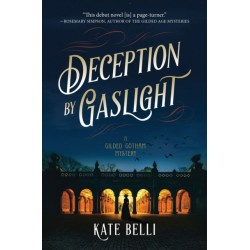 Deception by Gaslight: A Gilded Gotham Mystery