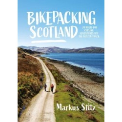 Bikepacking Scotland: 20 multi-day cycling adventures off the beaten track
